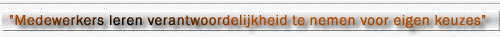 Medewerkers leren verantwoordelijkheid te nemen voor eigen keuzes